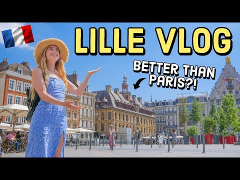 Is This the Most Underrated City in France!? (1hr from London 🚆) Lille Travel Vlog 2022