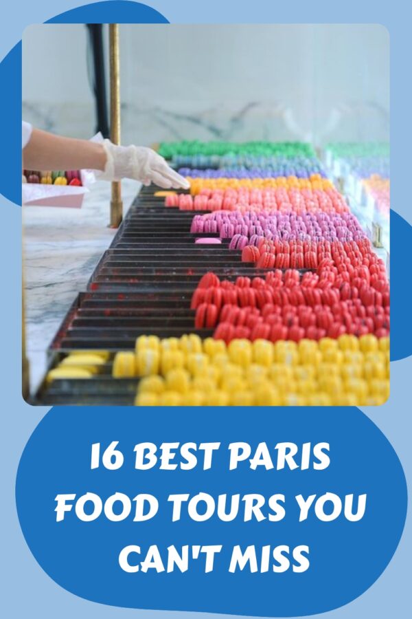 16 Best Paris Food Tours You Can’t Miss