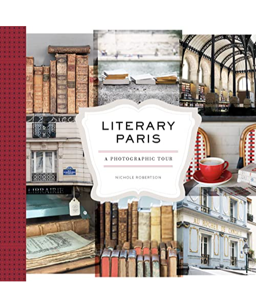 Literary Paris: A Photographic Tour