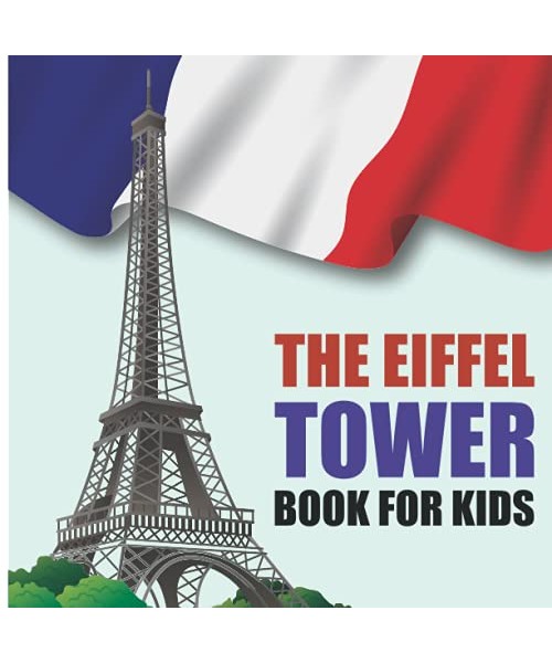 The Eiffel Tower Book For Kids