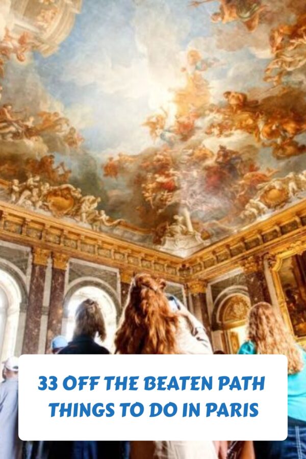 33 Off the Beaten Path Things to do in Paris