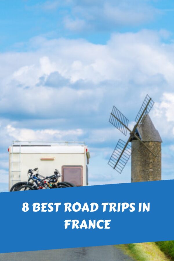 8 Best Road Trips In France