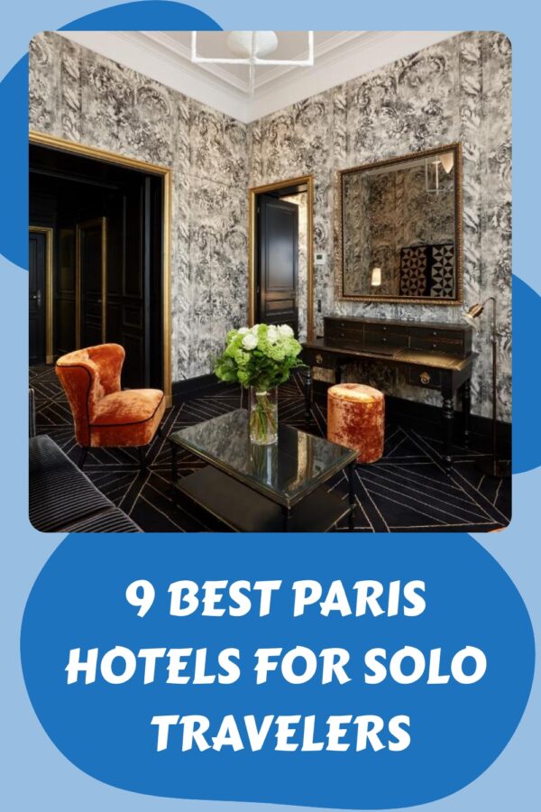 9 Best Paris Hotels for Solo Travelers