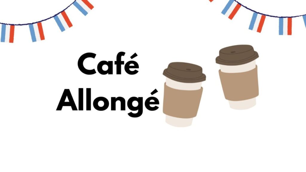 Illustration of two takeaway coffee cups with brown sleeves and lids next to 'Café Allongé' text. Decorative red, white, and blue banners above.